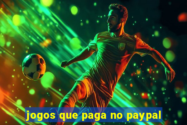 jogos que paga no paypal